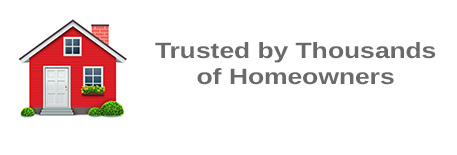 Trusted by Thousands of Homeowners